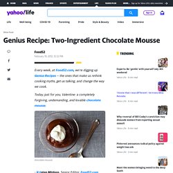 Genius Recipe: Two-Ingredient Chocolate Mousse