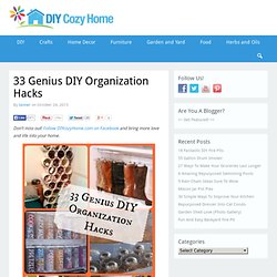 33 Genius DIY Organization Hacks
