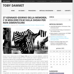 27 Gennaio Giorno della Memoria. I 10 migliori film sulla Shoah per non dimenticare