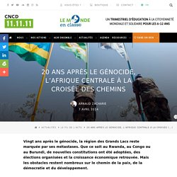 20 ans après le génocide, l’Afrique centrale à la croisée des chemins - CNCD.11.11.11.