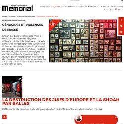 Génocides et violences de masse · Mémorial de Caen