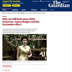 Why we still look away: Kitty Genovese, James Bulger and the bystander effect