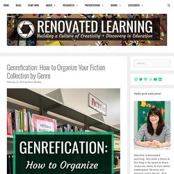 Genrefication: How to Organize Your Fiction Collection by Genre