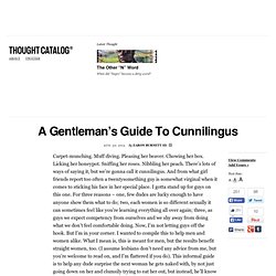 A Gentleman’s Guide To Cunnilingus