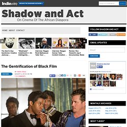 The Gentrification of Black Film