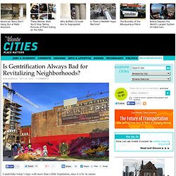 Is Gentrification Always Bad for Revitalizing Neighborhoods? - Neighborhoods