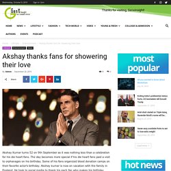 Akshay thanks fans for showering their love - Genxinsight No.1 Educational, Business, Tech & Startup News