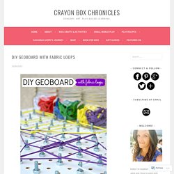 DIY Geoboard with Fabric Loops – Crayon Box Chronicles