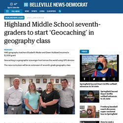 Highland Middle School seventh-graders to start ‘Geocaching’ in geography class