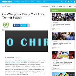 GeoChirp is A Really Cool Local Twitter Search