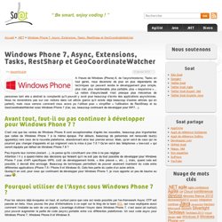 Windows Phone 7, Async, Extensions, Tasks, RestSharp et GeoCoordinateWatcher