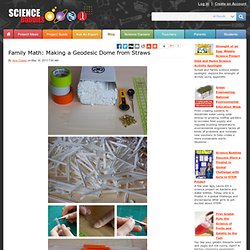 Family Math: Making a Geodesic Dome from Straws - Science Buddies Blog