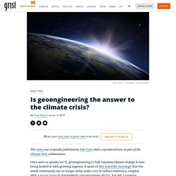 Is geoengineering the answer to the climate crisis?