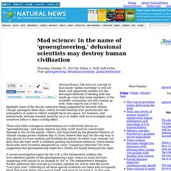 Mad science: In the name of 'geoengineering,' delusional scientists may destroy human civilization