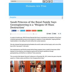 Saudi Princess of the Royal Family Says Geoengineering is a 'Weapon Of Mass Destruction'