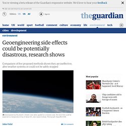 Geoengineering side effects could be potentially disastrous, research shows