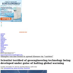 Scientist terrified of geoengineering technology being developed under guise of halting global warming