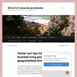 Tankar och tips från Göran Svanelid kring planering av geografiarbete Sverige i åk 4