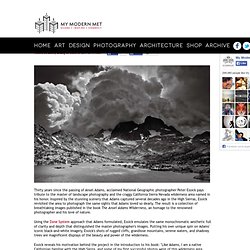 National Geographic Photographer's Stunning Landscapes Pay Tribute to Ansel Adams - My Modern Met