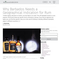 Why Barbados Needs a Geographical Indication for Rum – Business Barbados
