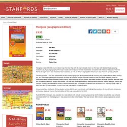 Mongolia (Geographical Edition) - Maps, Travel Books, Guides and Travel Information - Stanfords - Stanfords Website