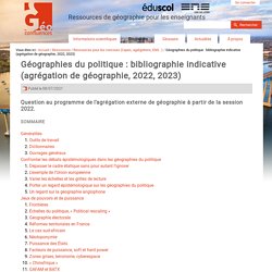 Géographies du politique : bibliographie indicative (agrégation de géographie, à partir de la rentrée 2021).
