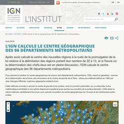L’IGN calcule le centre géographique des 96 départements métropolitains