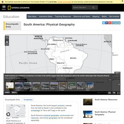 South America: Physical Geography - National Geographic Education