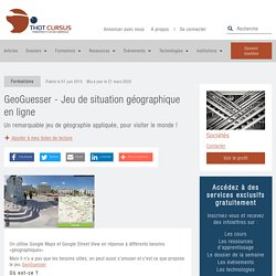 GeoGuesser - Jeu de situation géographique en ligne - Thot Cursus