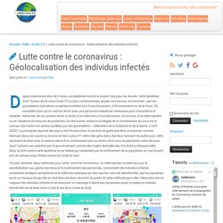 Lutte contre le coronavirus : Géolocalisation des individus infectés