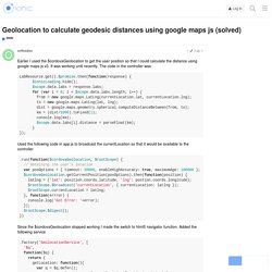 Geolocation to calculate geodesic distances using google maps js (solved) - ionic - Ionic Forum
