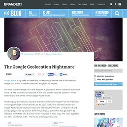The Google Geolocation Nightmare