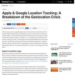 Apple & Google Location Tracking: A Breakdown of the Geolocation Crisis