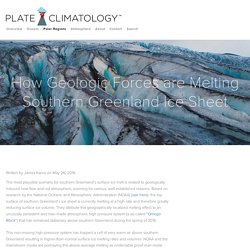 How Geologic Forces are Melting Southern Greenland Ice Sheet — Plate climatology