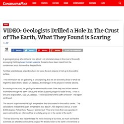 VIDEO: Geologists Drilled a Hole In The Crust of The Earth, What They Found is Scaring