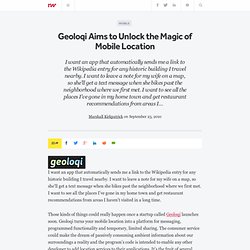 Geoloqi Aims to Unlock the Magic of Mobile Location