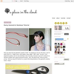 A Place in the Cloud: Danty Geometric Necklace Tutorial