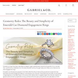 Geometry Rules: The Beauty and Simplicity of Emerald Cut Diamond Engagement Rings