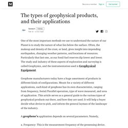 The types of geophysical products, and their applications