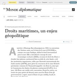 Droits maritimes, un enjeu géopolitique, par Didier Cormorand (Le Monde diplomatique, juin 2016)