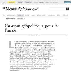 Les nouvelles « routes de la soie », atout géopolitique pour la Russie, par Florent Detroy (Le Monde diplomatique, septembre 2017)