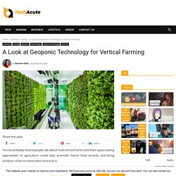 A Look at Geoponic Technology for Vertical Farming