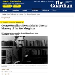 George Orwell archives added to Unesco Memory of the World register