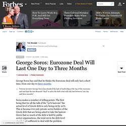 George Soros: Eurozone Deal Will Last One Day to Three Months