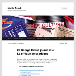 #5 George Orwell journaliste : Le critique de la critique