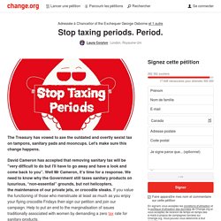 George Osborne: Stop taxing periods. Period.