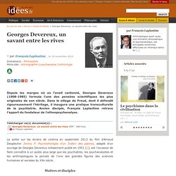 Georges Devereux, un savant entre les rives