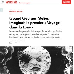 Quand Georges Méliès imaginait le premier « Voyage dans la Lune »