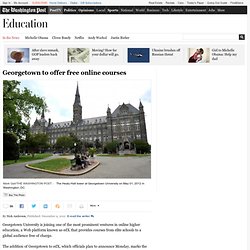 Georgetown to offer free online courses - Washington Post