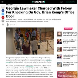 3/25/21: GA Rep Charged With Felony For Knocking On Gov's Office Door